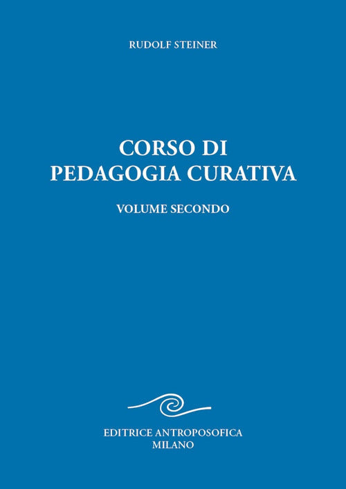 Corso di pedagogia curativa. Vol. 2