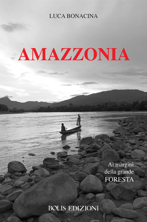 Amazzonia. Ai margini della grande foresta