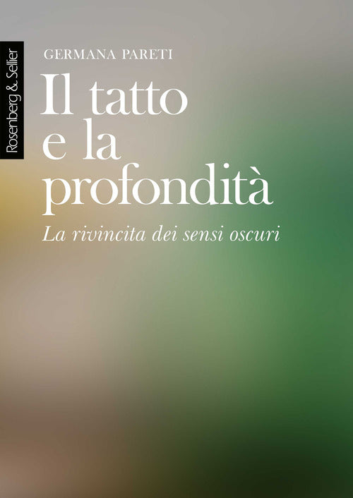 Il tatto e la profondit. La rivincita dei sensi oscuri