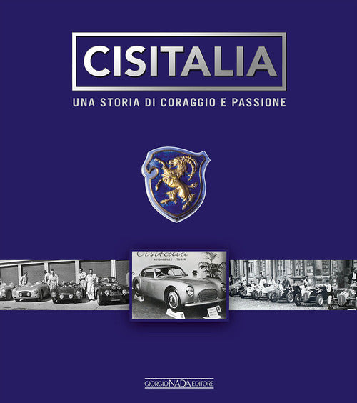 Cisitalia. Una storia di coraggio e passione