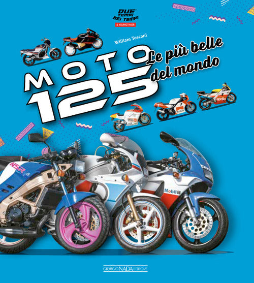 Moto 125. Le pi belle del mondo
