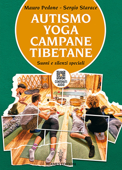 Autismo, yoga, campane tibetane. Suoni e silenzi speciali