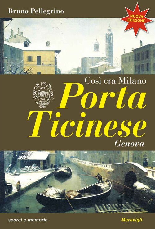 Porta Ticinese. Così era Milano