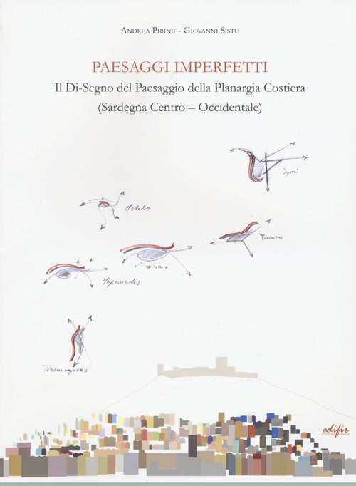 Paesaggi imperfetti. Il di-segno del paesaggio della Planargia costiera (Sardegna centro-occidentale)
