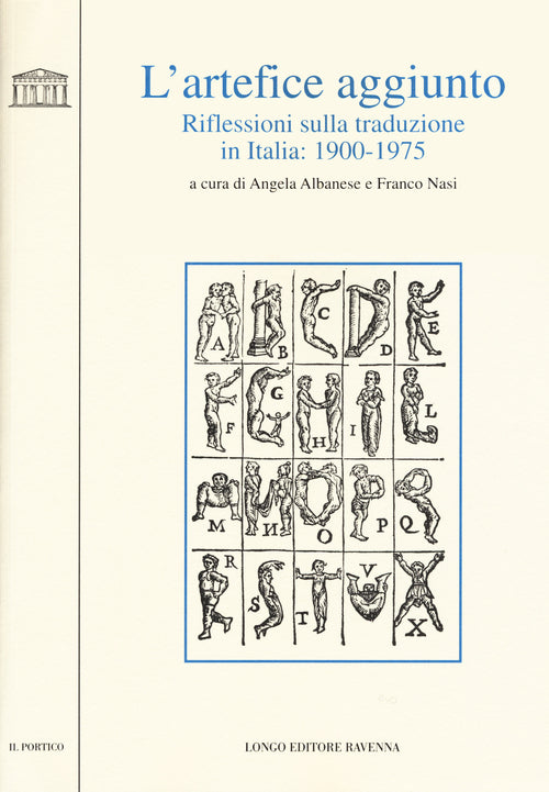 L'artefice aggiunto. Riflessioni sulla traduzione in Italia 1900-1975