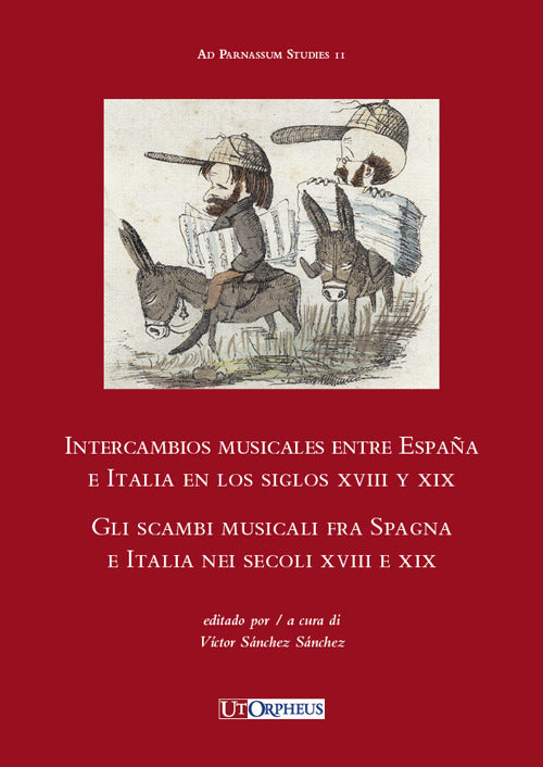 Intercambios musicales entre Espaa e Italia en los siglos XVIII y XIX-Gli scambi musicali fra Spagna e Italia nei secoli XVIII e XIX