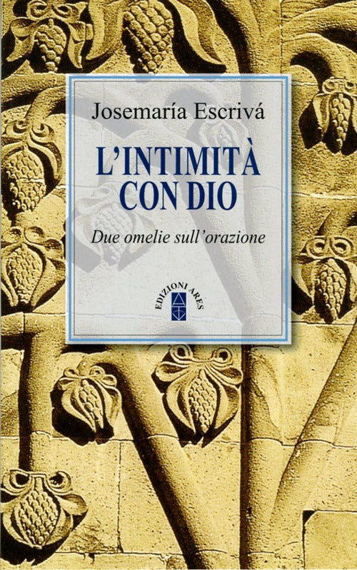 L'intimità con Dio. Due omelie sull'orazione