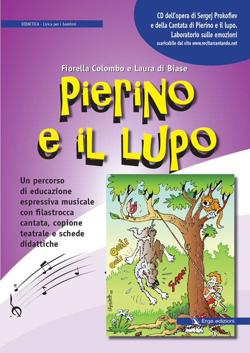 Pierino e il lupo. Un percorso di educazione espressiva musicale con filastrocca cantata, copione teatrale e schede didattiche