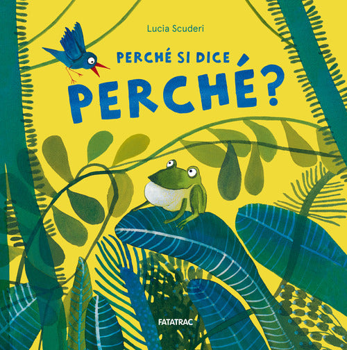 Perch si dice perch?