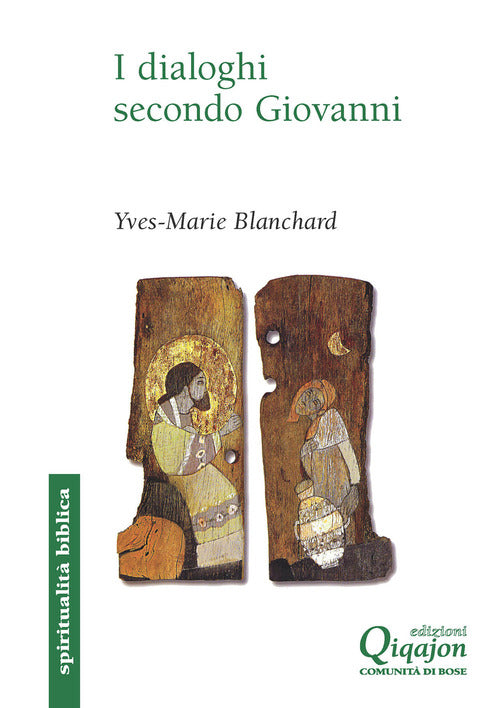 I dialoghi secondo Giovanni. Ebraico-cristiano, ecumenico, interreligioso