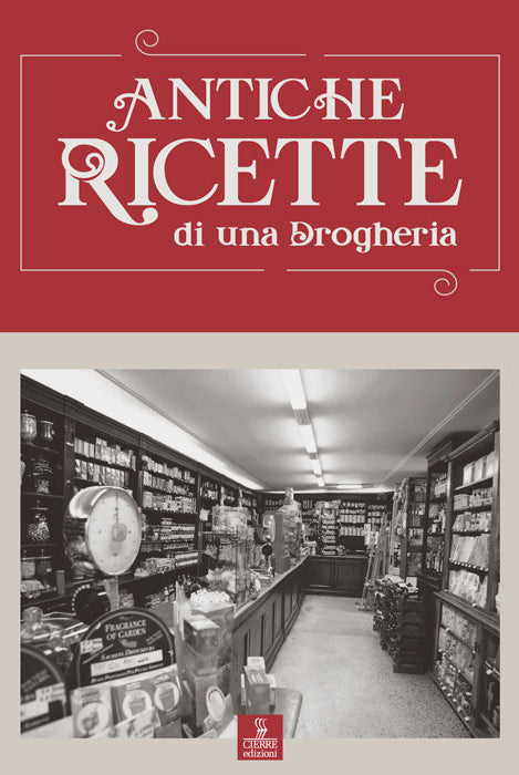 Antiche ricette di una drogheria