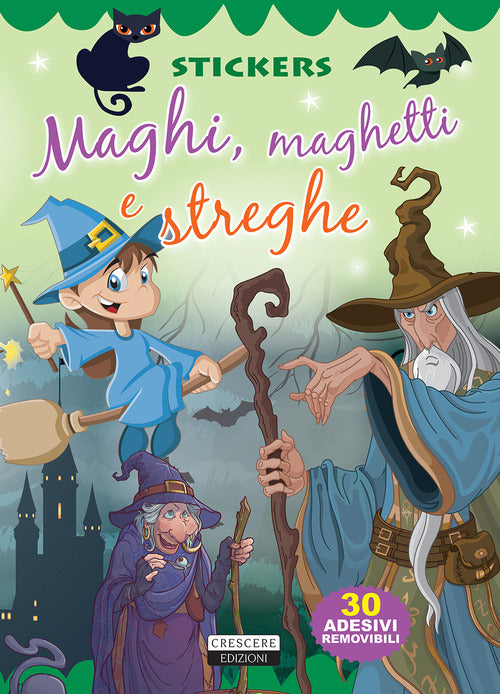 Maghi, maghetti e streghe. Con 30 adesivi removibili