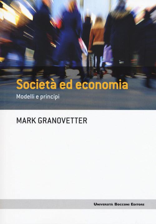 Societ ed economia. Modelli e principi