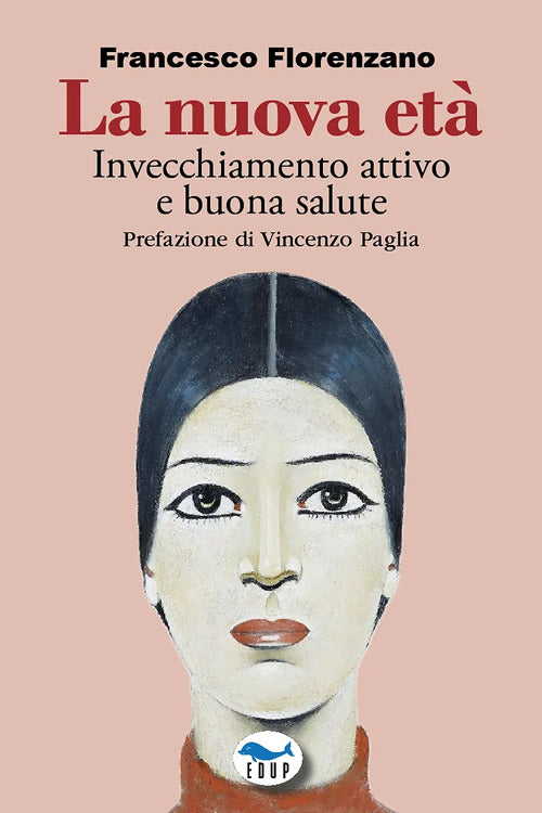 La nuova et. Invecchiamento attivo e buona salute