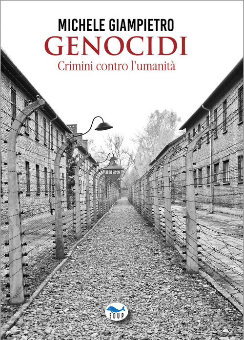 Genocidi. Crimini contro l'umanit