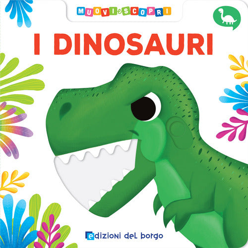 I dinosauri. Muovi e scopri