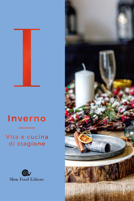 Inverno. Vita e cucina di stagione