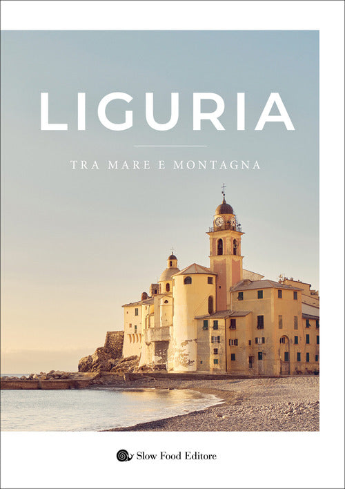 Liguria. Tra mare e montagna