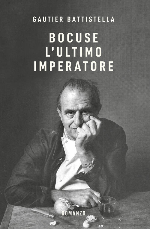 Bocuse. L'ultimo imperatore