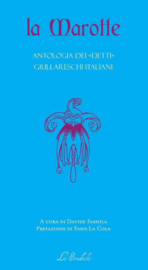 La Marotte. Antologia dei «detti» giullareschi italiani