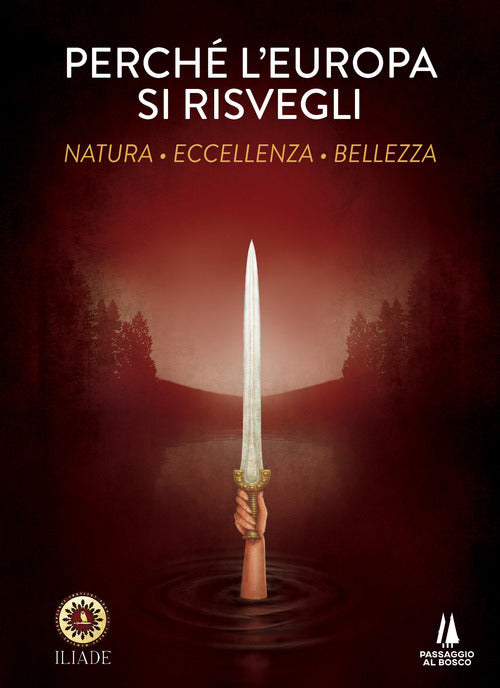 Perchè l'Europa si risvegli. Natura, eccellenza, bellezza