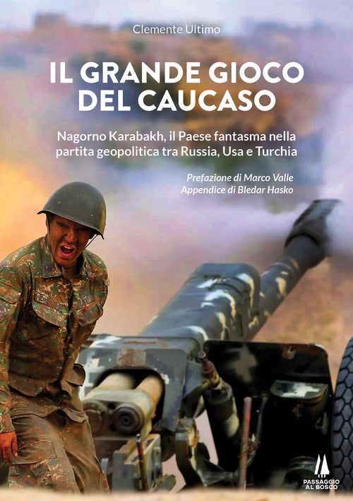 Il grande gioco del Caucaso. Nagorno Karabakh, il Paese fantasma nella partita geopolitica tra Russia, Usa e Turchia