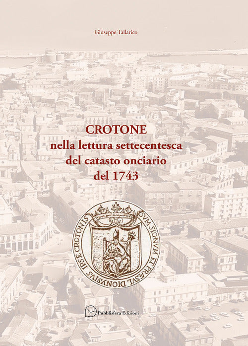 Crotone nella lettura settecentesca del catasto onciario del 1743