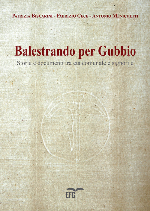 Balestrando per Gubbio. Storie e documenti tra età comunale e signorile