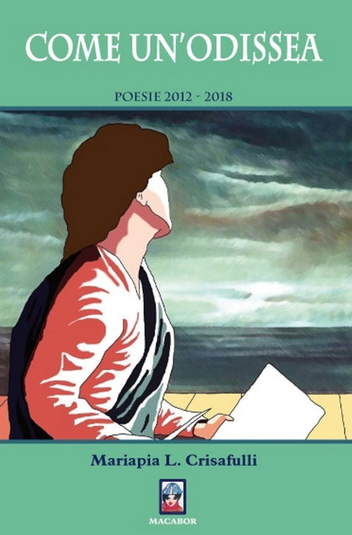 Come un’Odissea. Poesie 2012-2018