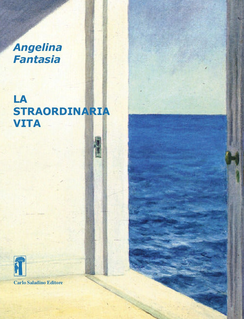 La straordinaria vita
