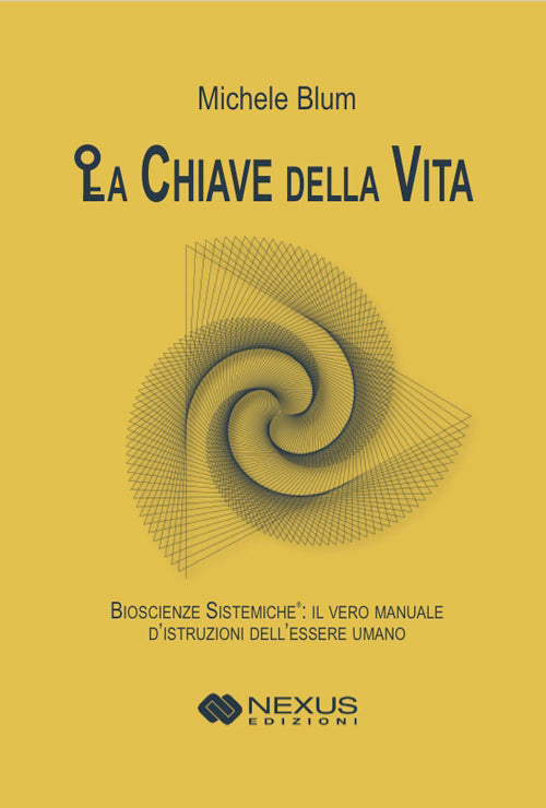 La chiave della vita. Bioscienze sistemiche