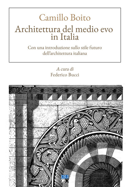 Architettura del Medio evo in Italia. Con una introduzione sullo stile futuro dell’architettura italiana