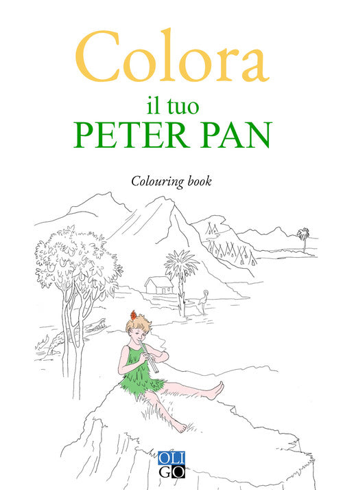 Colora il tuo Peter Pan. Colouring book