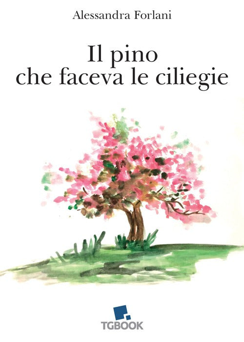 Il pino che faceva le ciliegie