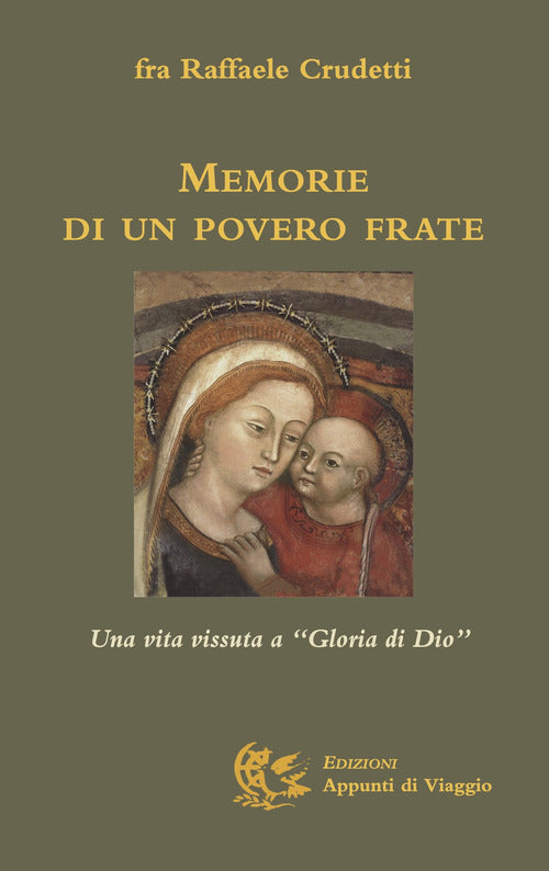 Memorie di un povero frate. Una vita vissuta a Gloria di Dio