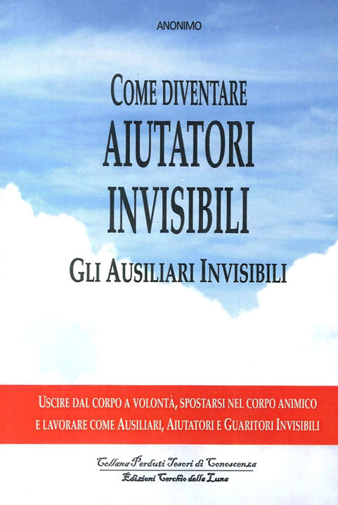Come diventare aiutatori invisibili