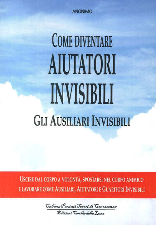 Come diventare aiutatori invisibili