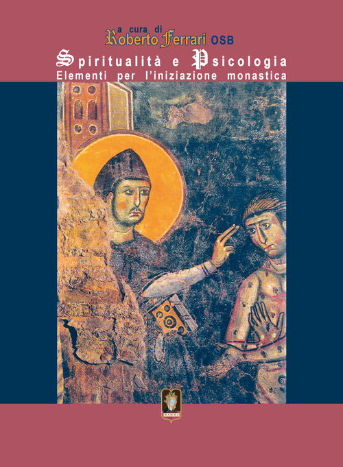 Spiritualità e psicologia. Elementi per l’iniziazione monastica