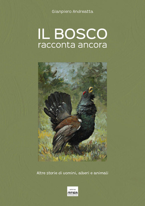 Il bosco racconta ancora. Altre storie di uomini, alberi e animali
