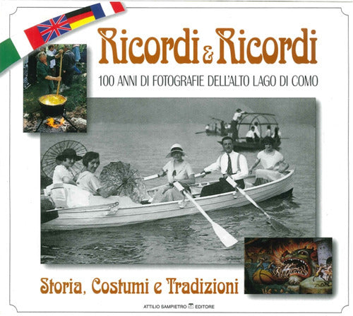 Cover of Ricordi & ricordi. 100 anni di fotografie dell'alto lago. Storia e costumi
