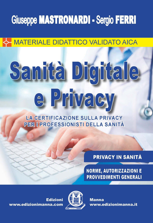 Cover of Sanità digitale e privacy. La certificazione sulla privacy per i professionisti della Sanità