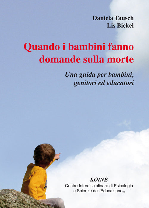 Cover of Quando i bambini fanno domande sulla morte. Una guida per bambini, genitori ed educatori