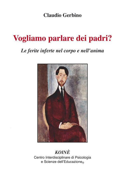 Cover of Vogliamo parlare dei padri? Le ferite inferte nel corpo e nell'anima