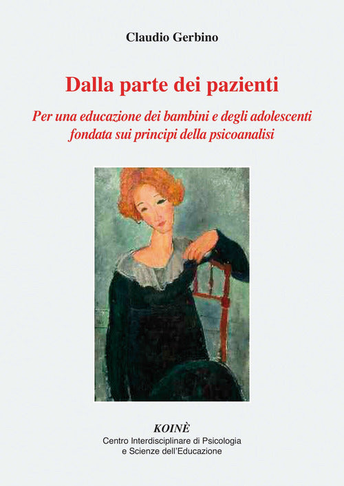 Dalla parte dei pazienti. Per una educazione dei bambini e degli adolescenti fondata sui principi della psicoanalisi