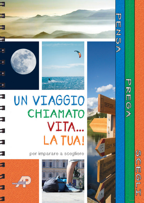 Cover of viaggio chiamato vita... la tua! Passi per imparare a scegliere