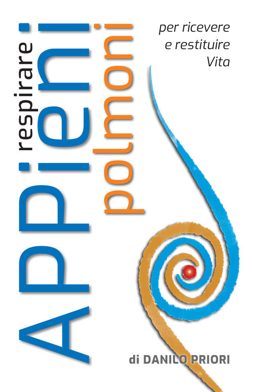 Cover of Respirare appieni polmoni. Per ricevere e restituire vita