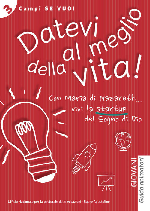 Cover of Datevi al meglio della vita. Giovani. Guida animatori