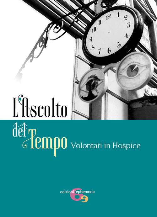 Cover of ascolto del tempo. Volontari in Hospice