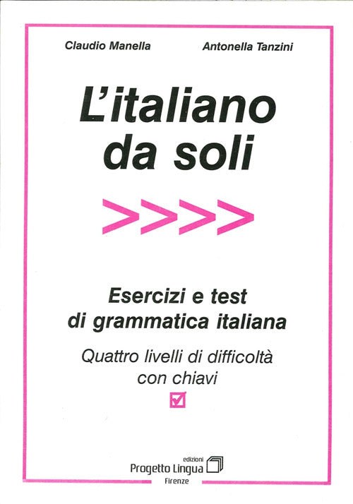Cover of italiano da soli. Esercizi e test di grammatica italiana. Quattro livelli di difficoltà con chiavi