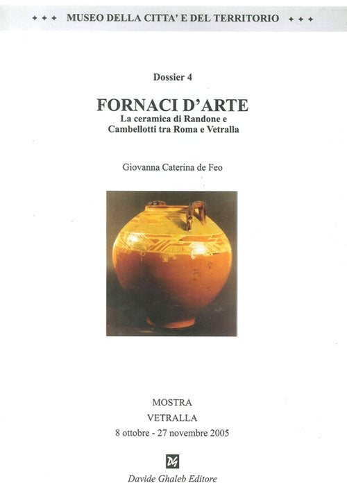 Cover of Fornaci d'arte. La ceramica di Randone e Cambellotti tra Roma e Vetralla